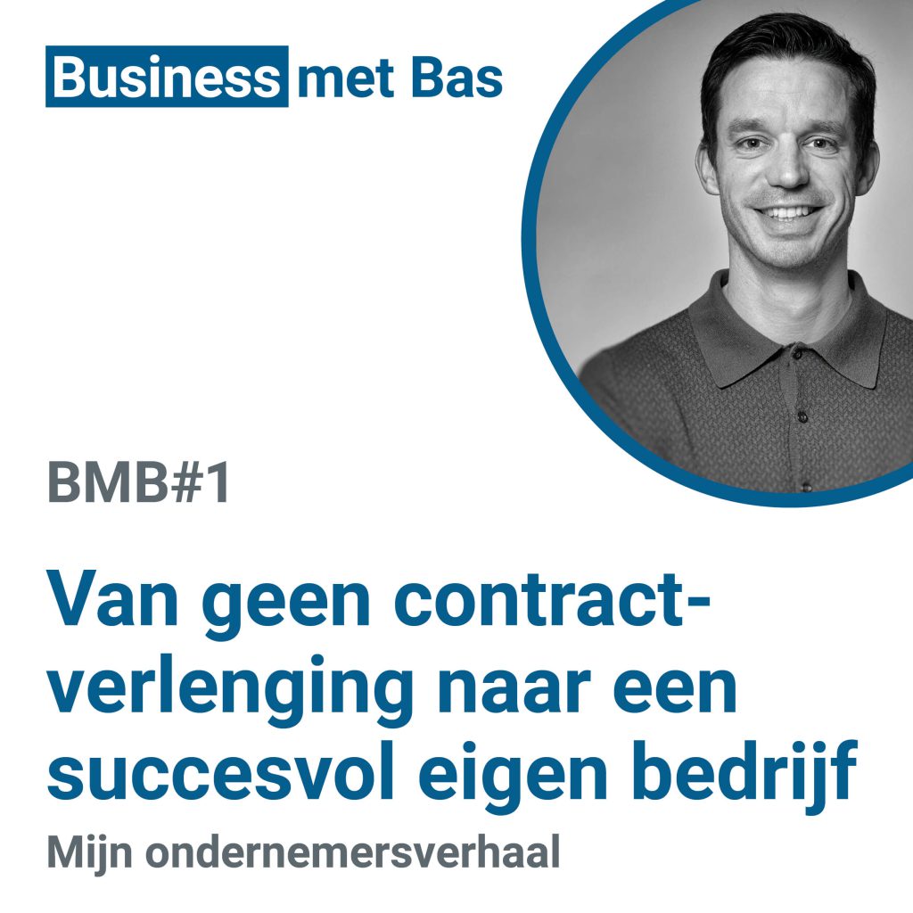 BMB#1 Van geen contractverlenging naar een succesvol eigen bedrijf