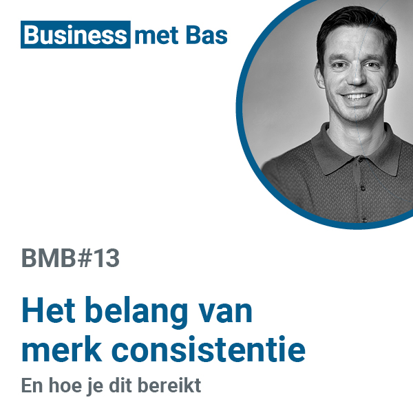 BMB#13 Het belang van merk consistentie