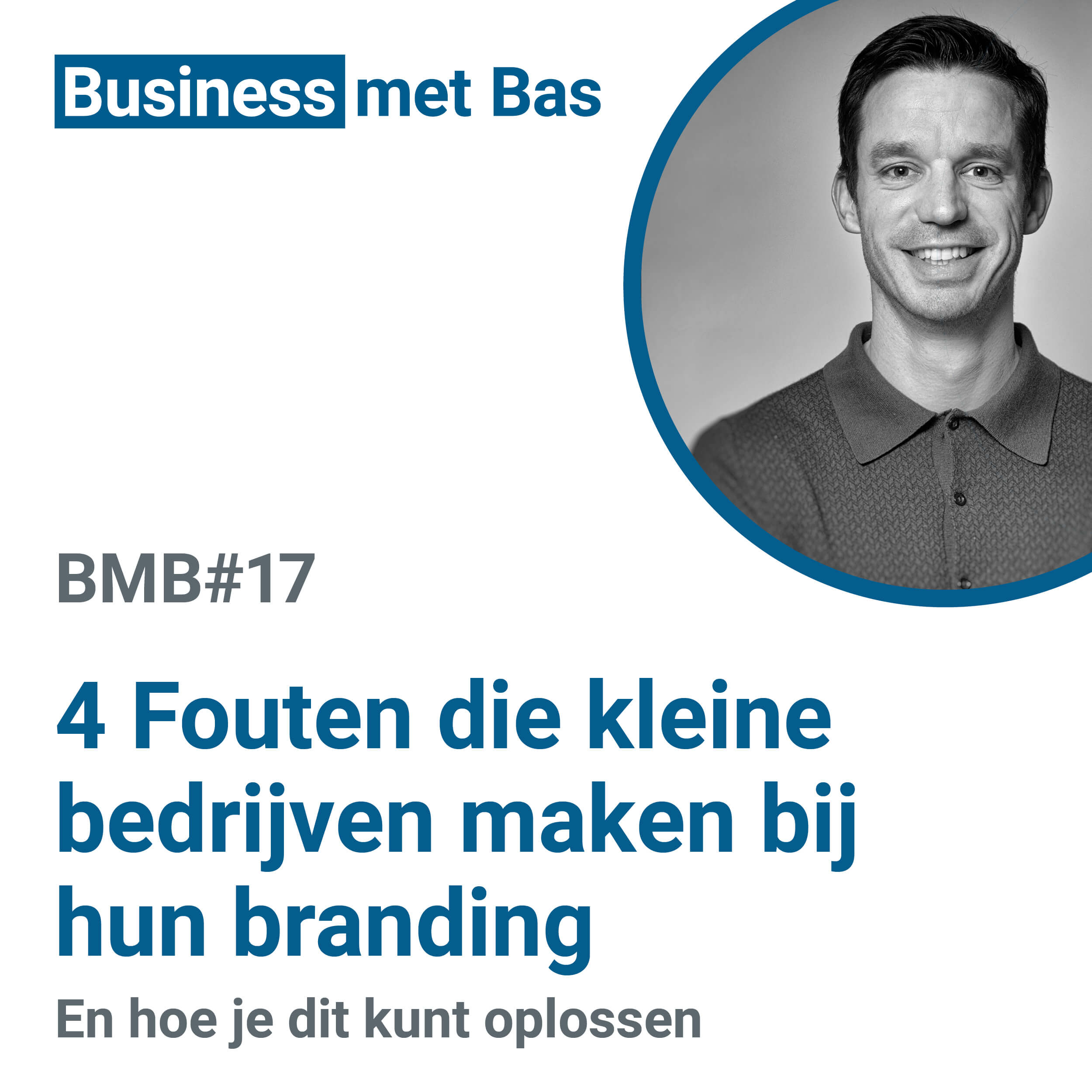 BMB#17 4 Fouten die kleine bedrijven maken bij hun branding en hoe deze te vermijden