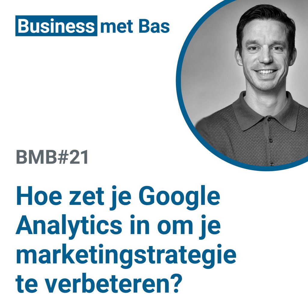 V-BMB #21 Hoe zet je Google Analytics in om je marketingstrategie te verbeteren