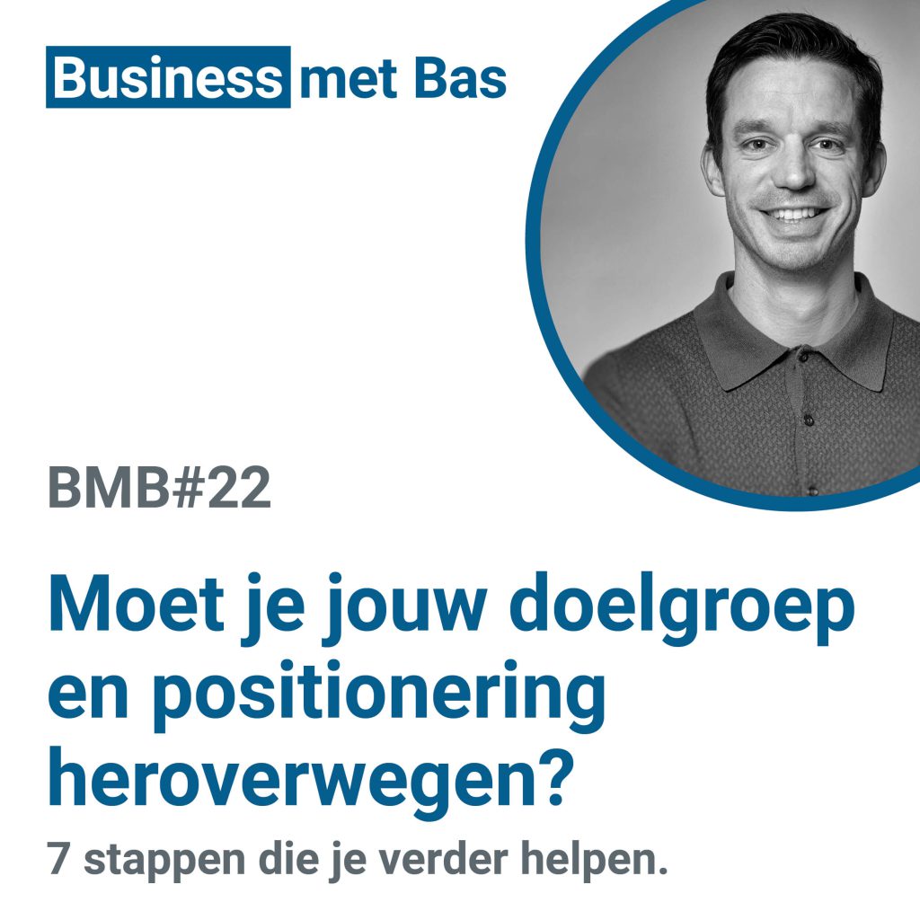 BMB#22 Moet je jouw doelgroep en positionering heroverwegen?