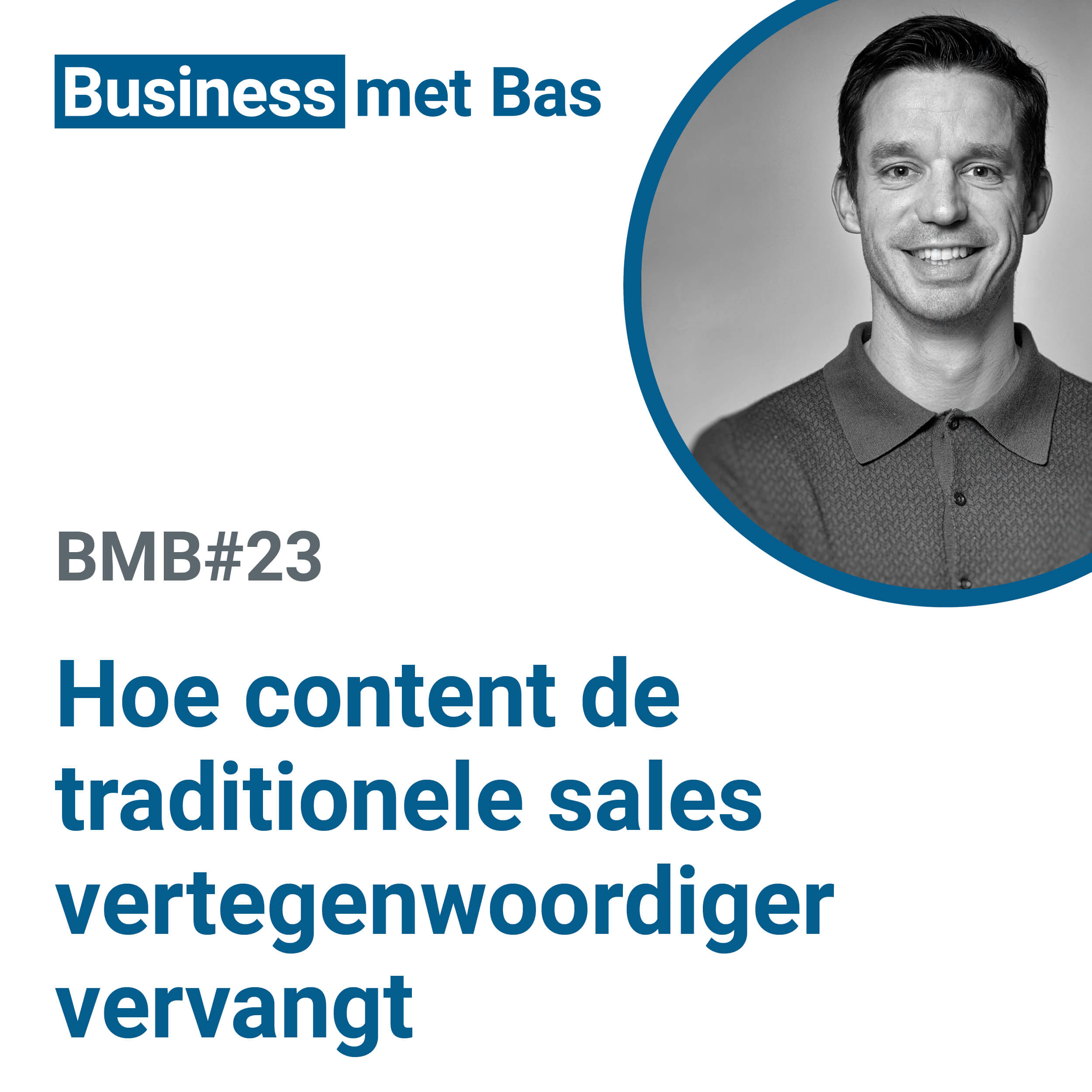 BMB#23 Hoe content de salesvertegenwoordiger vervangt