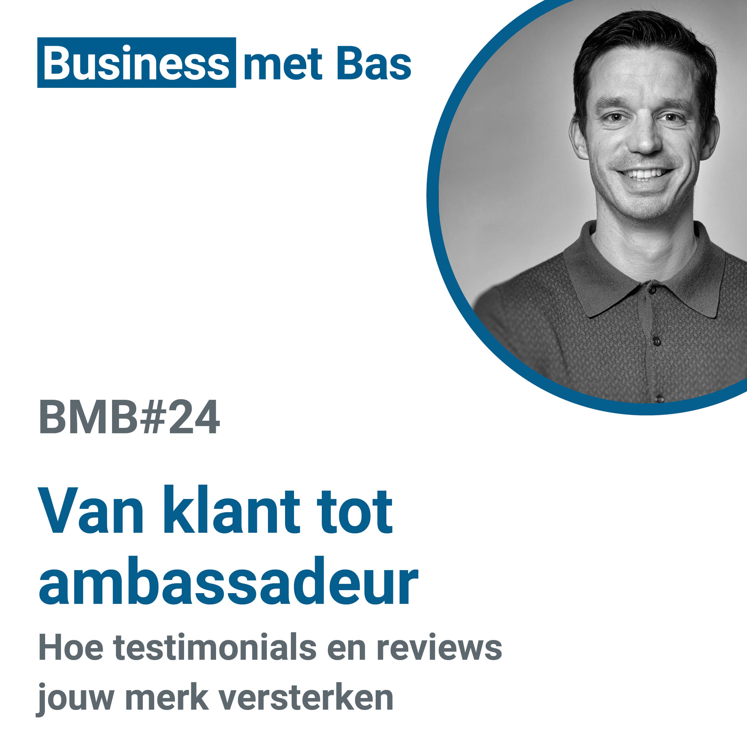 BMB#24 Van klant tot ambassadeur