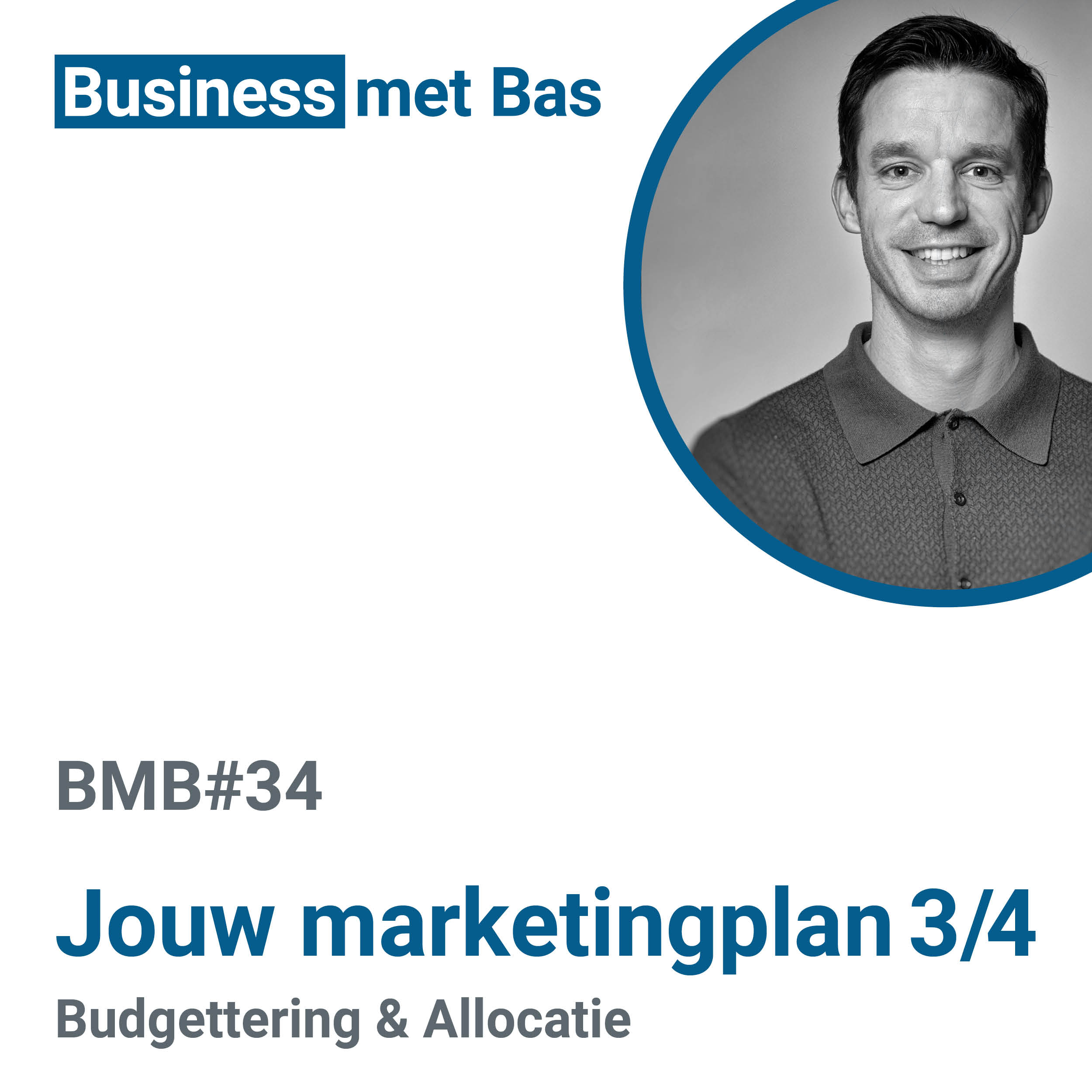 BMB#34 Jouw marketingplan-Budgettering & Allocatie
